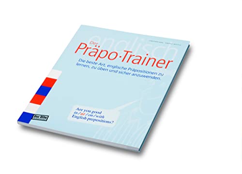 Der präpo -trainer. Englische Präpositionen lernen, üben und sicher anwenden. von Dito Verlag